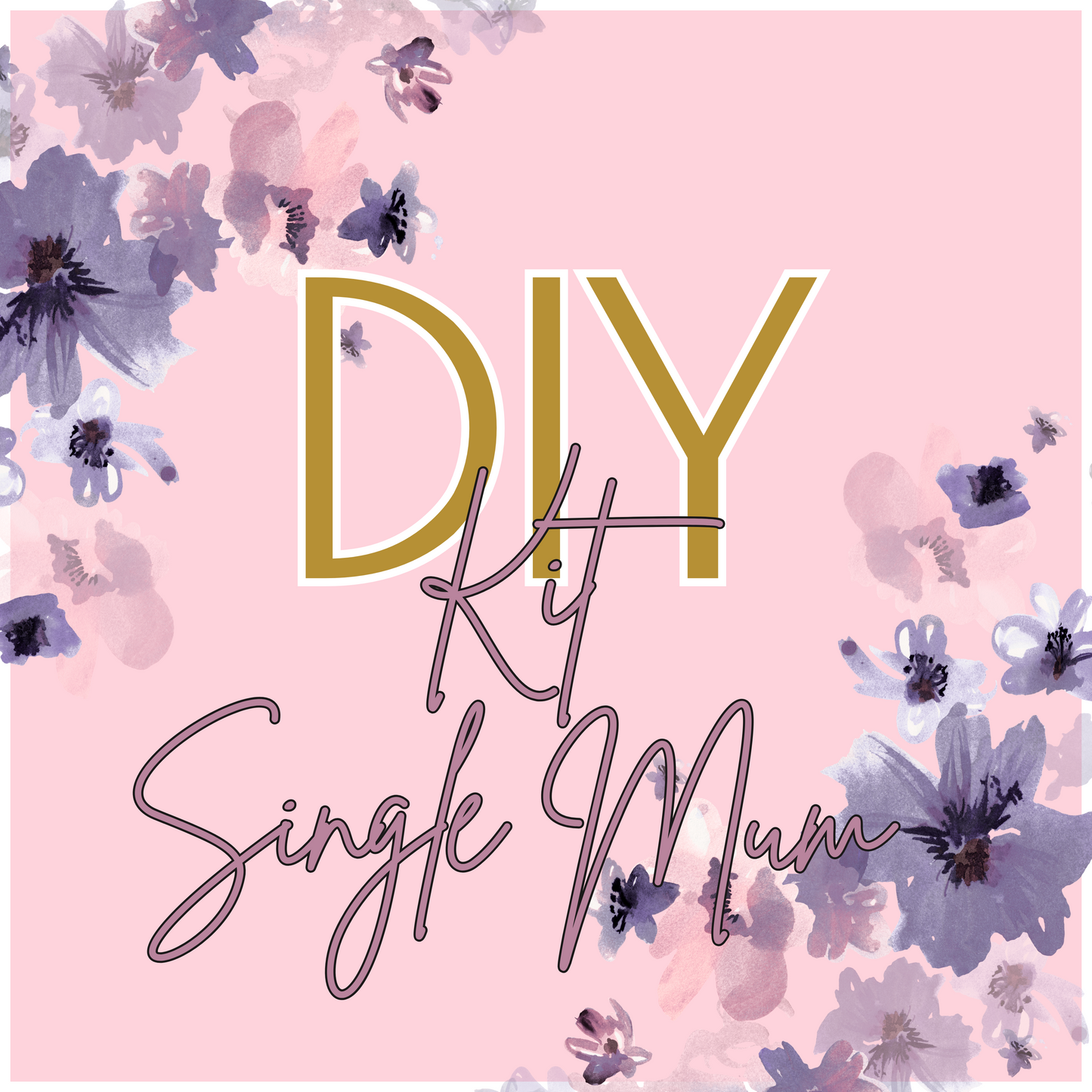 DIY Kit Single Mum