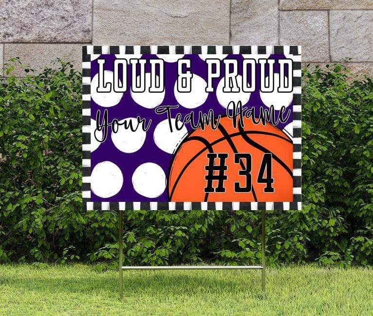 Loud & Proud Basketball Polka Dotted Yard Signs
