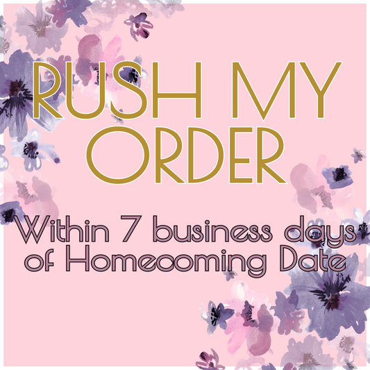 Rush Fee - 7 Business Days or Less Before Homecoming Date