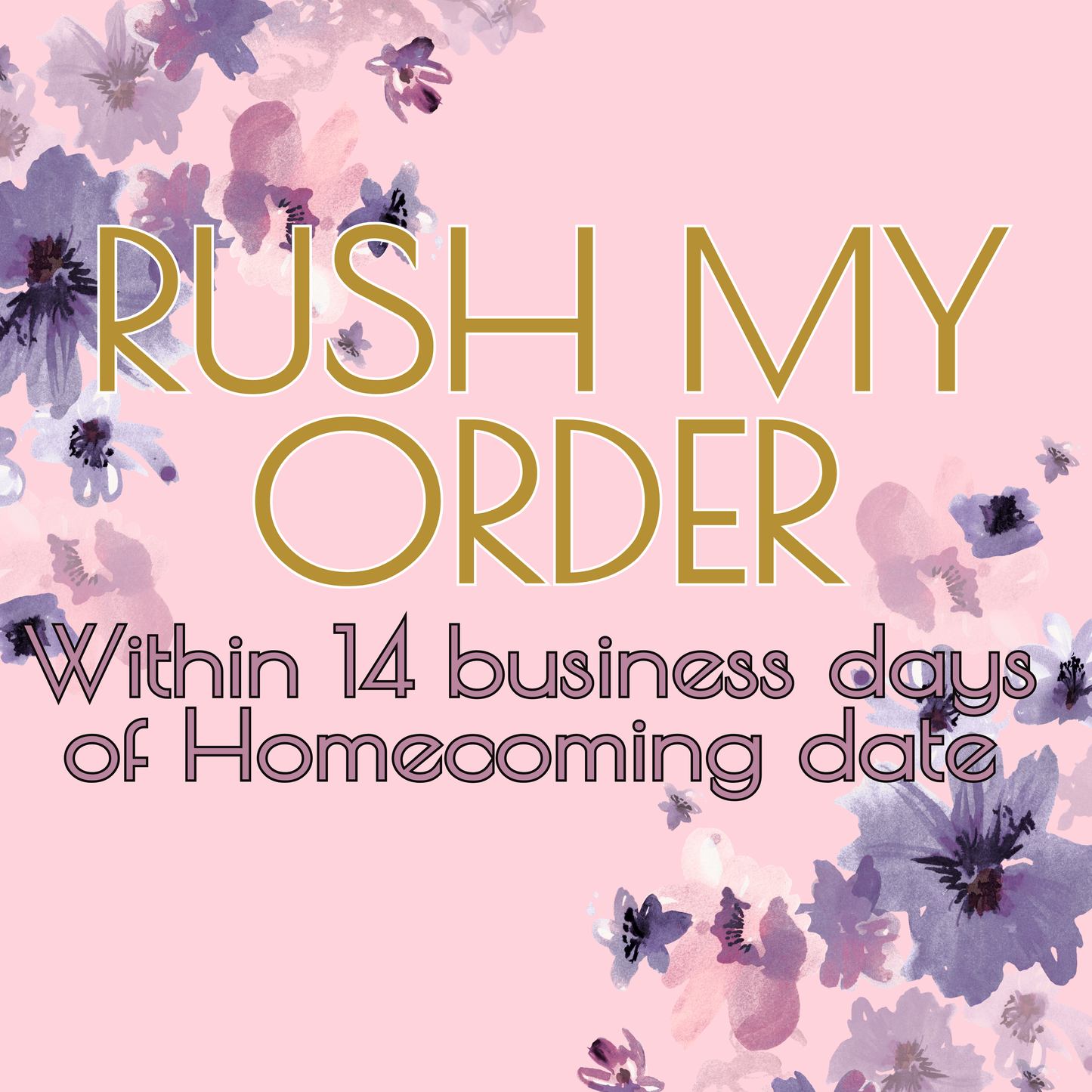 Rush Fee - 8-14 Business Days Before Homecoming Date