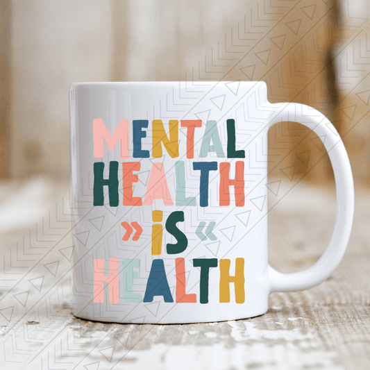 Mental Health Is Mug